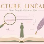Lecture linéaire : méthode et exemple pour l'oral de français